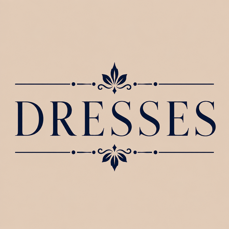 DRESSES